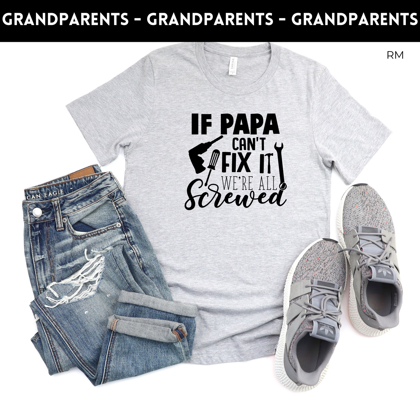 If Papa Can't Fix It We Are All Screwed Adult Shirt- Grandparents 98