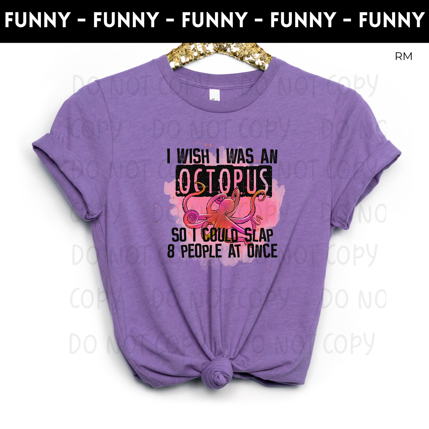 I Wish I Was An Octopus Adult Shirt- Humor 45