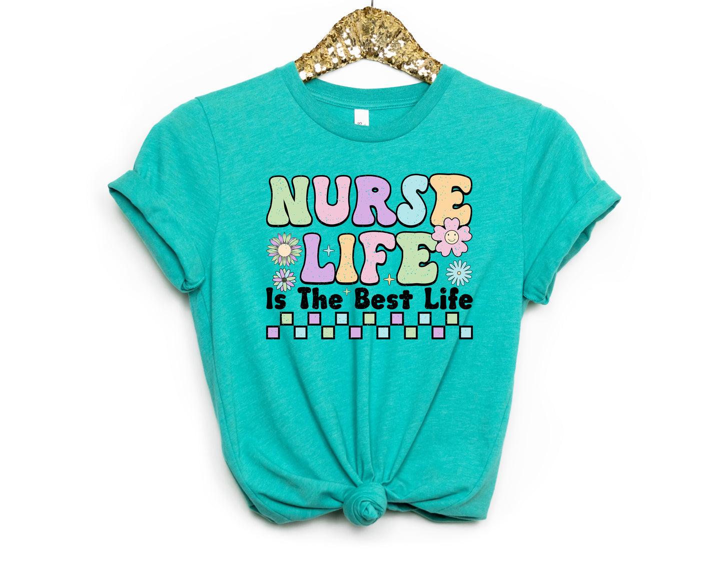Nurse Life Is The Best Life Adult Shirt- Nursing 163