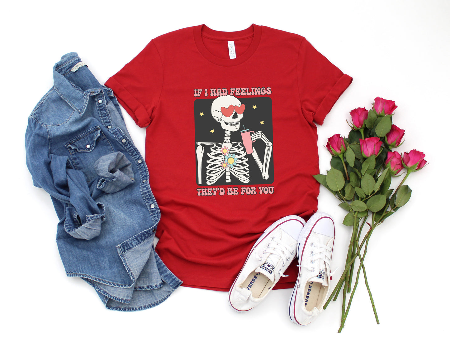 If I Had Feelings Adult Shirt- Valentine 556