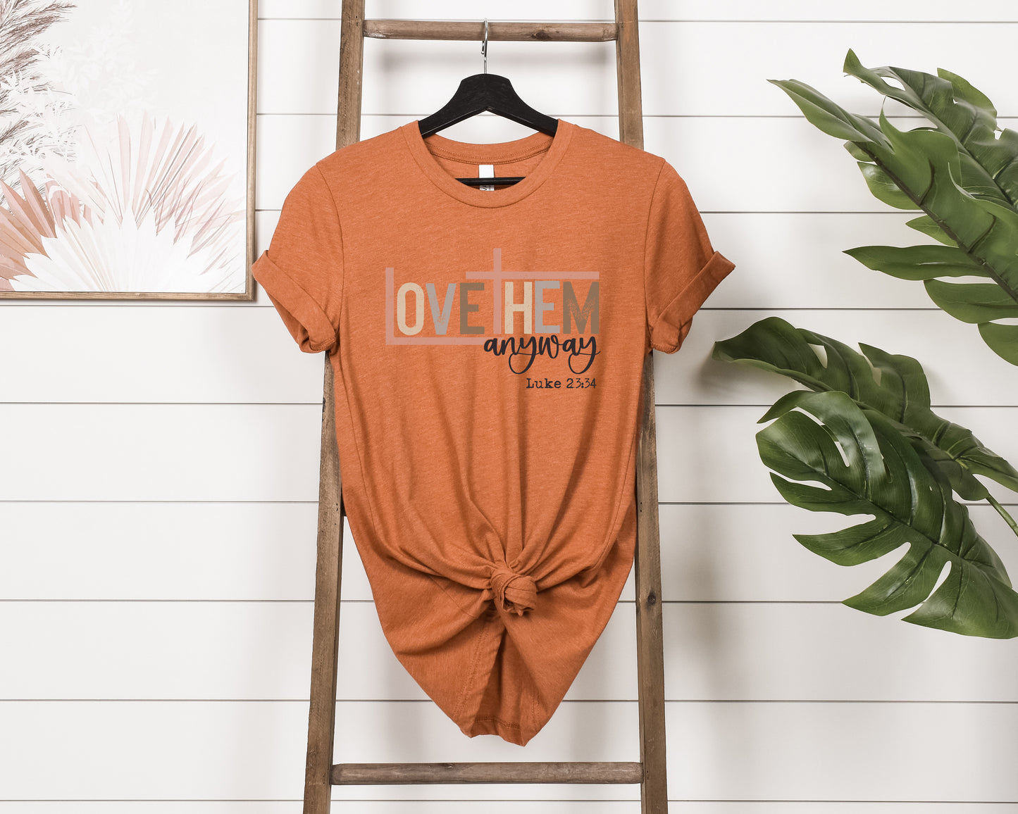 Love Them Anyway Adult Shirt- Inspirational 841