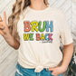 Bruh We Back Adult Shirt-Back to School 563