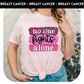 No One Fights Alone Adult Shirt- Breast Cancer Awareness 53