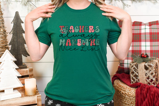 Teacher Always Make The Nice List Adult Shirt- Christmas 1533