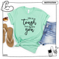 Life Is Tough But So Are You Adult Shirt- Inspirational 905