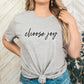 Choose Joy Adult Shirt-Inspirational 911