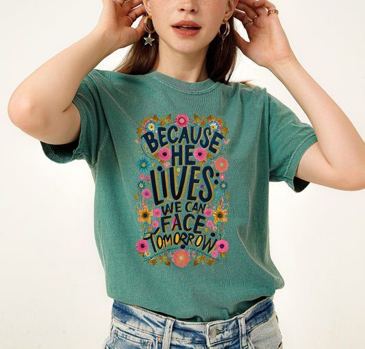 Because He Lives Adult Shirt- Inspirational 938