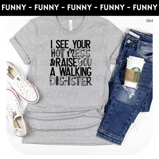 I See Your Hot Mess Adult Shirt-Odds And Ends 295