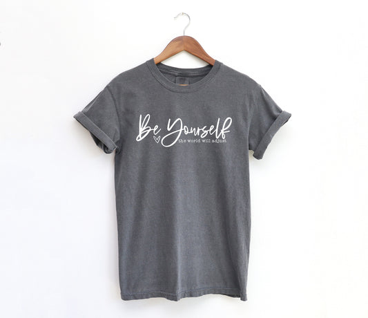 Be Yourself Adult Shirt- Self Love 6