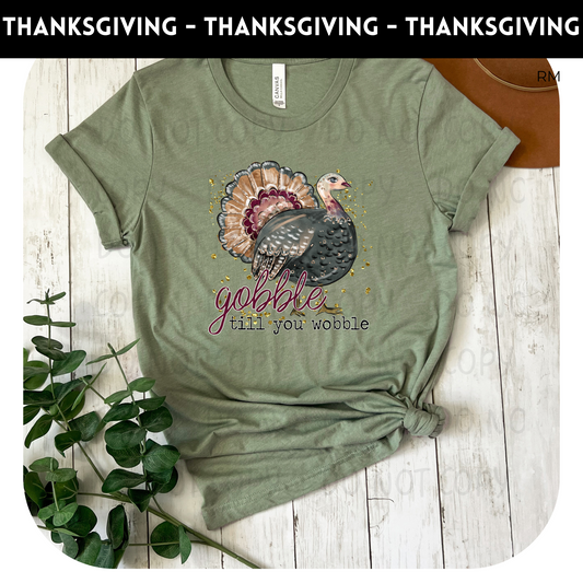 Gobble Til You Wobble Adult Shirt- Thanksgiving 43