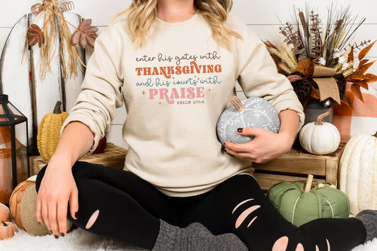 Enter His Gates With Thanksgiving Adult Sweatshirt- Thanksgiving 121