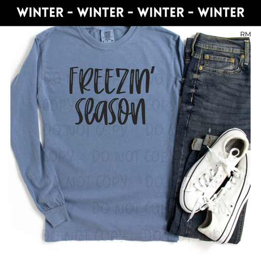 Freezin' Season Adult Shirt- Winter 24