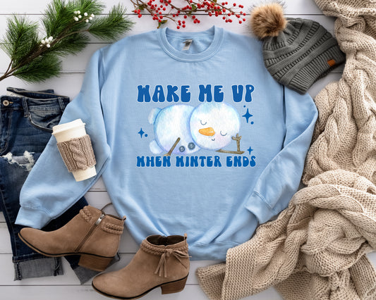 Wake Me Up When Winter Ends Adult Sweatshirt- Winter 46