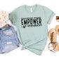 Empowered Women Empower Women Adult Shirt- Women Empowerment 15