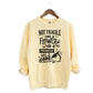 Not Fragile Like A Flower Adult Sweatshirt- Women Empowerment 7