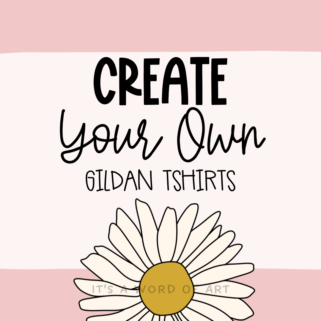 Create Your Own Gildan Tshirt