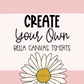 Create Your Own Bella Canvas Tshirt