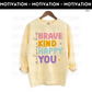 Always Be Adult Sweatshirt- Inspirational 691