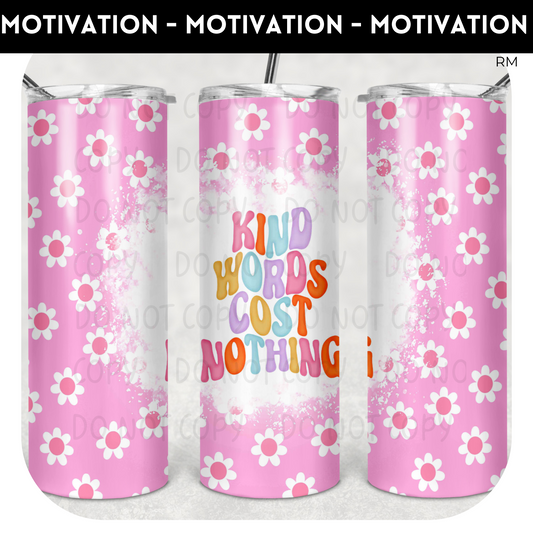 Kind Words Cost Nothing 20oz Skinny Tumbler - Tumbler 1397